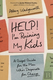 Help! I'M Ruining My Kids
