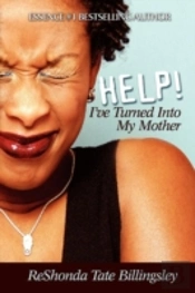 Help! I'Ve Turned Into My Mother