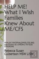 Help Me! What I Wish Families Knew About Me/Cfs