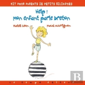 Help ! Mon Enfant Parle Breton