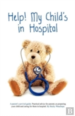 Bertrand.pt - Help! My Child'S In Hospital