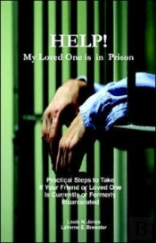 Help! My Loved One Is In Prison