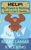 Help! My Planet Is Melting And I Can'T Swim
