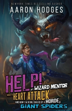 Bertrand.pt - Help! My Wizard Mentor Had A Heart Attack And Now I'M Being Chased By A Horde Of Giant Spiders!