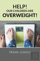 Help! Our Children Are Overweight!