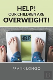 Help! Our Children Are Overweight!