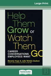 Help Them Grow Or Watch Them Go (16pt Large Print Edition)