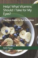 Help! What Vitamins Should I Take For My Eyes?