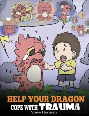 Help Your Dragon Cope With Trauma: A Cut