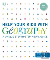 Help Your Kids With Geography, Ages 10-16 (Key Stages 3 & 4)