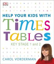 Help Your Kids With Times Tables, Ages 5-11 (Key Stage 1-2)