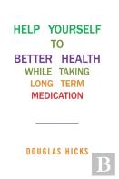 Help Yourself To Better Health While Taking Long Term Medication