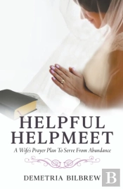Helpful Helpmeet A Wife'S Prayer Plan To