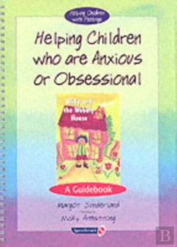 Bertrand.pt - Helping Children Who Are Anxious Or Obsessional And Willy And The Wobbly Houseand Willy And The Wobbly House