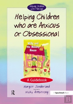 Bertrand.pt - Helping Children Who Are Anxious Or Obsessional