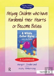 Helping Children Who Have Hardened Their Hearts Or Become Bullies