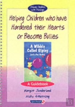 Bertrand.pt - Helping Children Who Have Hardened Their Hearts Or Become Bulliesand Wibble Called Bipley (And A Few Honks)