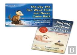 Helping Children With Loss And The Day The Sea Went Out And Never Came Back