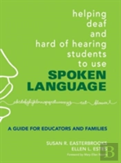 Helping Deaf And Hard Of Hearing Students To Use Spoken Language
