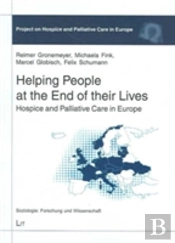 Helping People At The End Of Their Lives