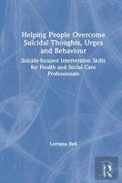Helping People Overcome Suicidal Thoughts, Urges And Behaviour