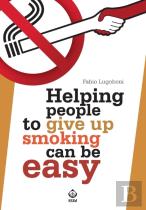 Helping People To Give Up Smoking Can Be Easy