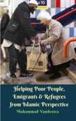 Helping Poor People, Emigrants & Refugees From Islamic Perspective
