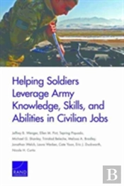 Helping Soldiers Leverage Army Knowledge, Skills, And Abilities In Civilian Jobs