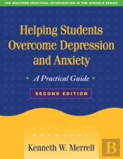Helping Students Overcome Depression And Anxiety, Second Edition
