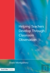 Helping Teachers Develop Through Classroom Observation