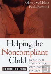 Helping The Noncompliant Child, Second Edition