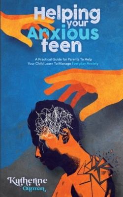 Bertrand.pt - Helping Your Anxious Teen: A Practical G