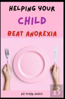 Helping Your Child Beat Anorexia