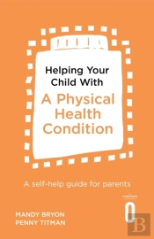 Helping Your Child With A Physical Health Condition