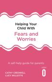 Helping Your Child With Fears And Worries 2nd Edition