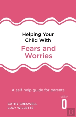 Bertrand.pt - Helping Your Child With Fears And Worries 2nd Edition