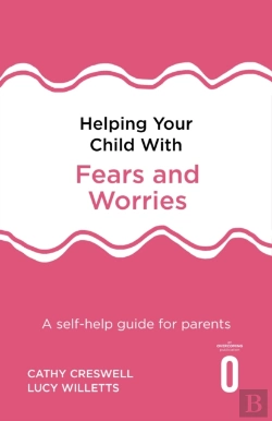 Bertrand.pt - Helping Your Child With Fears And Worries 2nd Edition