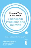 Helping Your Child With Friendship Problems And Bullying