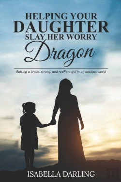 Bertrand.pt - Helping Your Daughter Slay Her 'Worry Dragon'