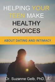Helping Your Teen Make Healthy Choices About Dating & Intimacy