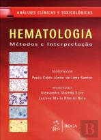 Hematologia - Métodos e Interpretação - Série Análises Clínicas e Toxicológicas