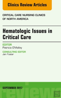 Bertrand.pt - Hematologic Issues In Critical Care, An Issue Of Critical Nursing Clinics