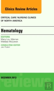 Hematology, An Issue Of Critical Care Nursing Clinics