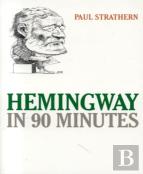 Hemingway In 90 Minutes