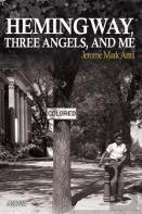 Hemingway, Three Angels, And Me