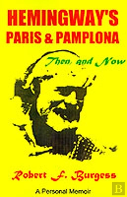 Bertrand.pt - Hemingway'S Paris And Pamplona, Then, And Now