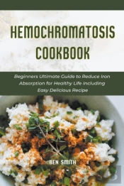 Hemochromatosis Cookbook