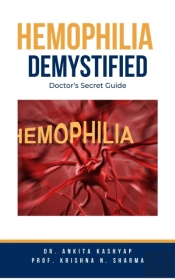 Hemophilia  Demystified: Doctor'S Secret Guide