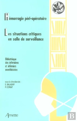 Bertrand.pt - Hemorragie Peri-Operatoire  Les Situations Critiques En Salle De Surveillance Post Interventionnelle