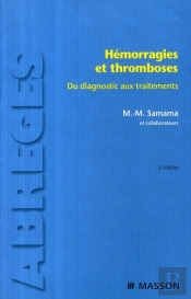 Hémorragies Et Thromboses ; Du Diagnostic Aux Traitements (2e Édition)
